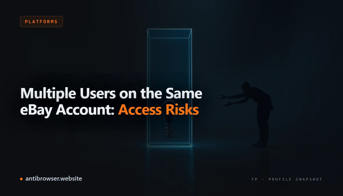 Several users working with one eBay seller account through isolated browser profiles
